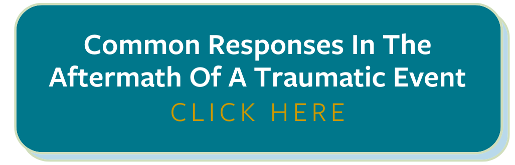 Common Responses After A Traumatic Event