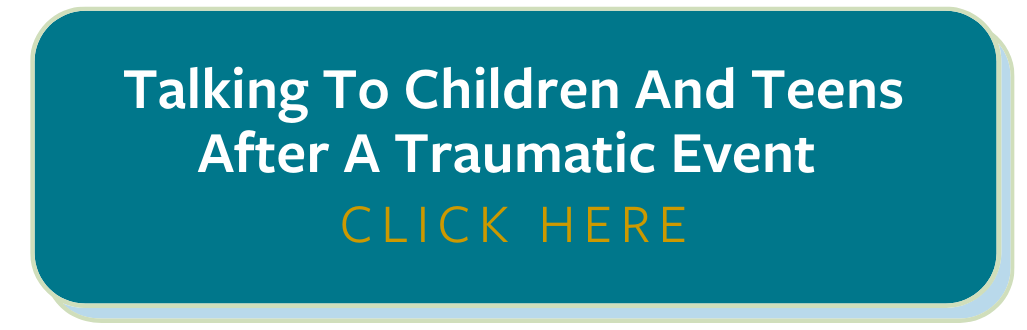 Talking To Children After A Traumatic Event
