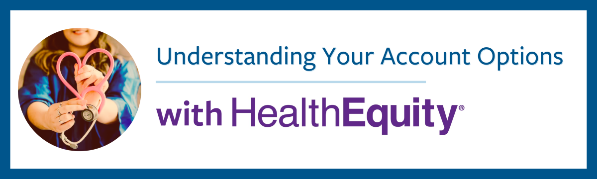 Understanding Your Account Options with HealthEquity